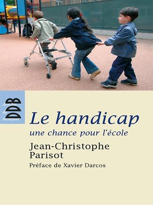 cover image of Le handicap, une chance pour l'école